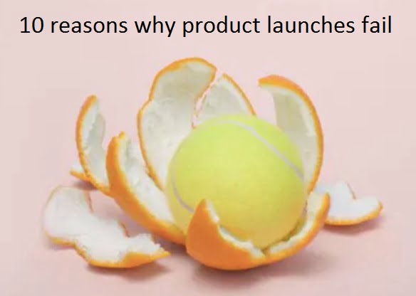 10 reasons why product launches fail